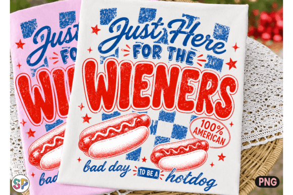 Just Here for the Wieners 4th July Png: A Bold Addition to Your Design Assets