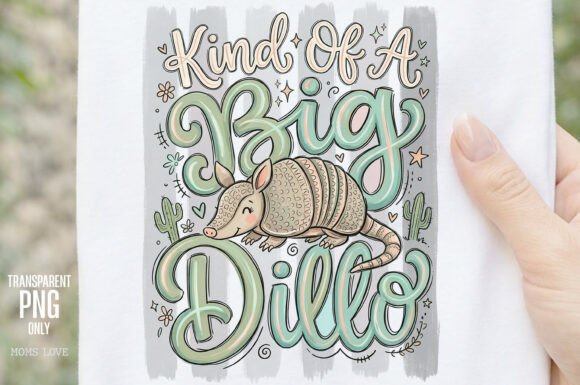 Kind of a Big Dillo Sublimation PNG: Injecting Western Charm into Modern Design